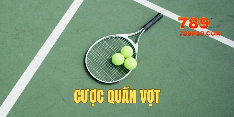 Tham gia cược đối kháng trong quần vợt