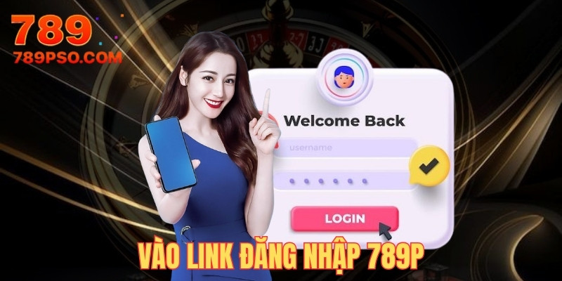 Vào link chính thống của 789P